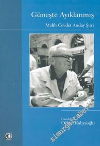 Güneşte Ayıklanmış: Melih Cevdet Anday Şiiri -        2004