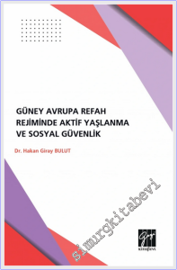 Güney Avrupa Refah Rejimlerinde Aktif Yaşlanma ve Sosyal Güvenlik -