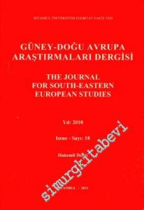 Güney - Doğu Avrupa Araştırmaları Dergisi = The Journal for South - Eastern European Studies - Sayı: 18, Yıl: 2010