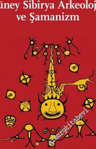 Güney Sibirya Arkeolojisi ve Şamanizm -        2023