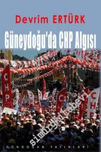 Güneydoğu'da CHP Algısı -