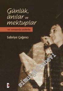 Günlük Anılar ve Mektuplar: Ve Sonrasında Yazılanlar -