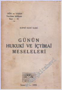 Günün Hukuki ve İçtimai Meseleleri -        1935