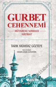 Gurbet Cehennemi: Mütareke Sonrası Hatırat -        2018