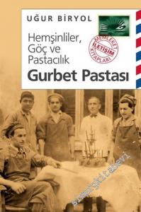 Gurbet Pastası: Hemşinliler, Göç ve Pastacılık -        2020