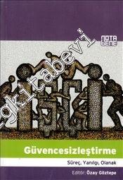 Güvencesizleştirme: Süreç Yanılgı Olanak -