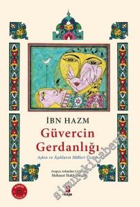 Güvercin Gerdanlığı : Aşkın ve Aşıkların Halleri Üzerine -        2013