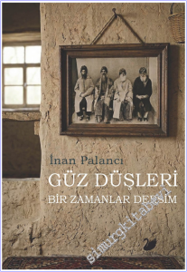 Güz Düşleri – Bir Zamanlar Dersim -        2026