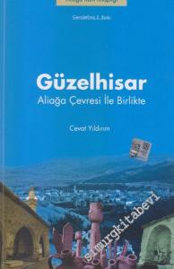 Güzelhisar : Aliağa Çevresi İle Birlikte -        2016