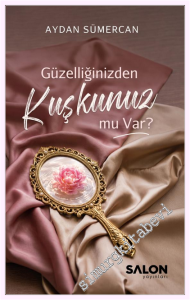 Güzelliğinizden Kuşkunuz mu Var? -         2026
