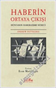 Haberin Ortaya Çıkışı : Dünyanın Haberleşme Süreci -        2022
