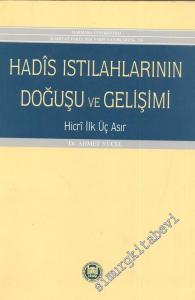 Hadis Istılahların Doğuşu ve Gelişimi: Hicri İlk Üç Asır -        1990