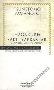 Hagakure: Saklı Yapraklar: Mücadele, Şeref ve Sadakat -        2006
