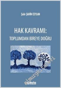Hak Kavramı : Toplumdan Bireye Doğru -        2025