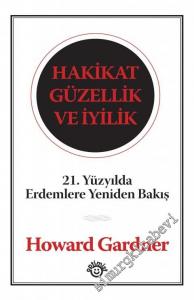 Hakikat Güzellik ve İyilik: 21. Yüzyılda Erdemlere Yeniden Bakış -