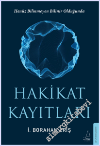 Hakikat Kayıtları: Henüz Bilinmeyen Bilinir Olduğunda -        2026