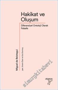 Hakikat ve Oluşum : Diferansiyel Ontoloji Olarak Felsefe -        2025