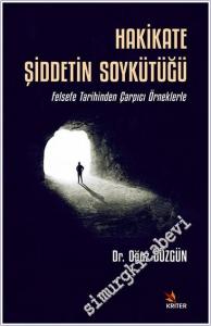 Hakikate Şiddetin Soykütüğü: Felsefe Tarihinden Çarpıcı Örneklerle -        2025
