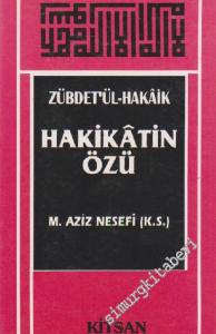 Hakikâtin Özü = Zübdet'ül-Hakâik -
