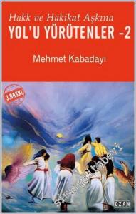 Hakk ve Hakikat Aşkına Yol'u Yürütenler - 2 -        2025