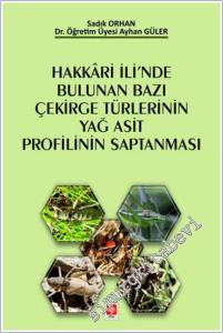 Hakkari İli'nde Bulunan Bazı Çekirge Türlerinin Yağ Asit Profilinin Saptanması -        2025