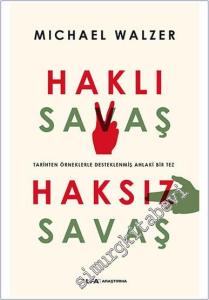 Haklı Savaş Haksız Savaş: Tarihten Örneklerle Desteklenmiş Ahlaki Bir Tez -        2017