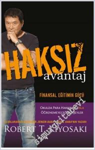 Haksız Avantaj : Finansal Eğitimin Gücü - Okulda Para Hakkında Asla Öğrenemeyeceğiniz Şeyler -        2025