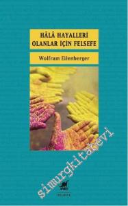 Hala Hayalleri Olanlar İçin Felsefe -