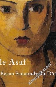 Hale Asaf: Türk Resim Sanatında Bir Dönüm Noktası  -