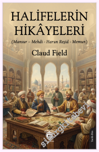 Halifelerin Hikayeleri: Mansur – Mehdi - Harun Reşid - Memun -         2026