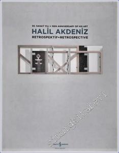 Halil Akdeniz: Retrospektif = Retrospective -