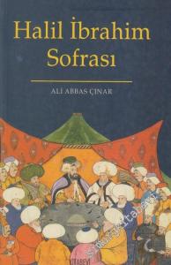 Halil İbrahim Sofrası ( Yemek, Yiyecek ve İçecek Üzerine Halk Şiirleri ) İnceleme - Metin -        2005