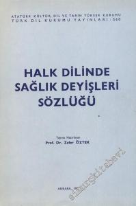 Halk Dilinde Sağlık Deyişleri Sözlüğü -        1992