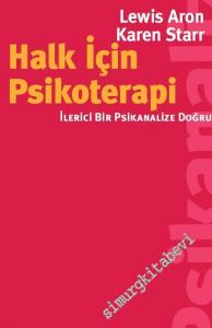 Halk İçin Psikoterapi: İlerici Bir Psikanalize Doğru -