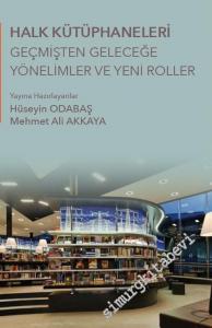 Halk Kütüphaneleri Geçmişten Geleceğe Yönelimler ve Yeni Roller -
