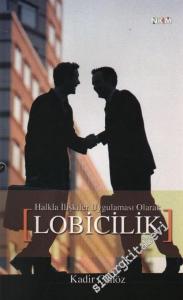 Halkla İlişkiler Uygulaması Olarak Lobicilik -