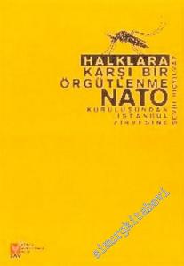 Halklara Karşı Bir Örgütlenme: NATO ( Kuruluşundan İstanbul Zirvesi'ne ) -        2004