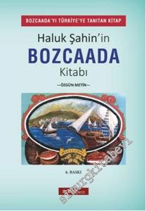 Haluk Şahin'in Bozcaada Kitabı : Bozcaada'yı Türkiye'ye Tanıtan Kitap -        2016