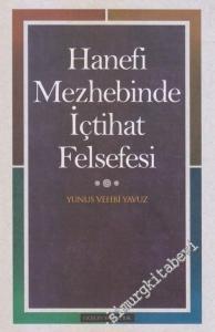 Hanefi Mezhebinde İçtihat Felsefesi -