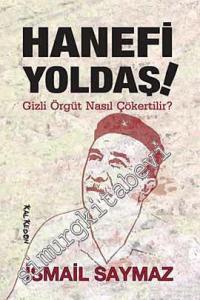 Hanefi Yoldaş: Gizli Örgüt Nasıl Çökertilir ? -