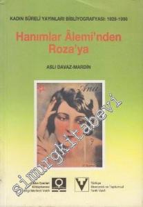 Hanımlar Alemi'nden Roza'ya: Kadın Süreli Yayınları Bibliyografyası: 1928 - 1996 -        1998