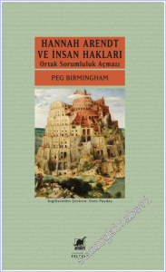 Hannah Arendt ve İnsan Hakları : Ortak Sorumluluk Açmazı -        2026