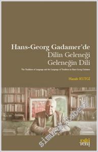 Hans-Georg Gadamer'de Dilin Geleneği Geleneğin Dili -        2025