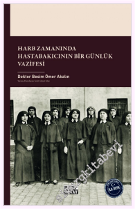 Harb Zamanında Hastabakıcının Bir Günlük Vazifesi -