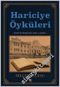 Hariciye Öyküleri : Emekli Bir Büyükleçi'den Anılar ve Öyküler -        2025