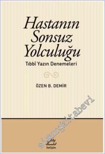 Hastanın Sonsuz Yolculuğu : Tıbbi Yazın Denemeleri -        2025