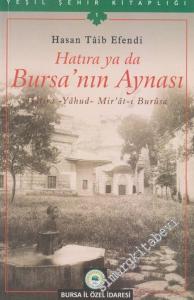 Hatıra ya da Bursa'nın Aynası = Hatıra - Yahud - Mir'at - ı Burusa -        2007