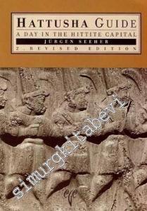 Hattusha Guide: A Day in the Hittite Capital -        2006