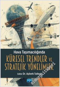 Hava Taşımacılığında Küresel Trendler ve Stratejik Yönelimler -        2025