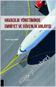 Havacılık Yönetiminde Emniyet ve Güvenlik Anlayışı -        2023